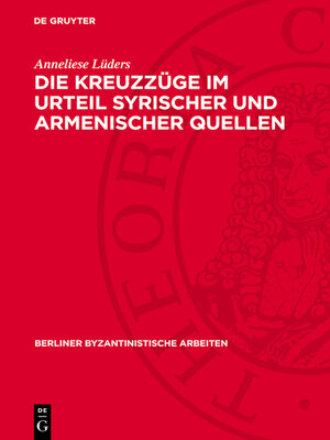cover image of Die Kreuzzüge im Urteil syrischer und armenischer Quellen